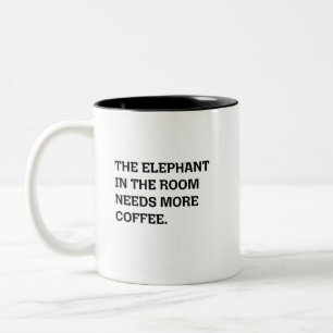 Taza Bicolor El Elefante En La Sala Necesita Más Humor De Café