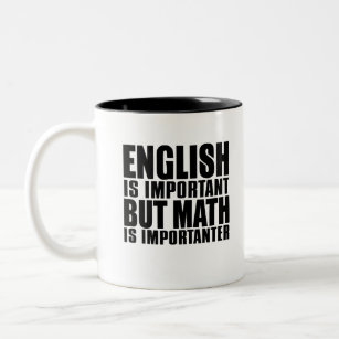 Taza Bicolor El inglés es importante, pero las matemáticas son 