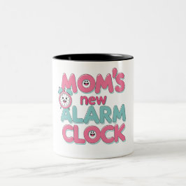 Taza Bicolor El nuevo reloj de alarma de mamá - Cita de bebé