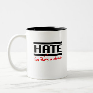 Taza Bicolor El odio es una elección