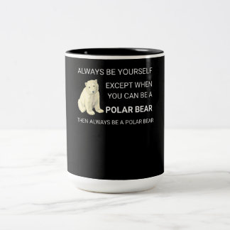 Taza Bicolor El Oso Polar Gracioso Siempre Sea Tu Propio Amante