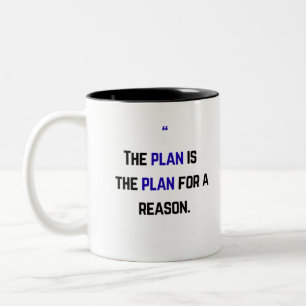 Taza Bicolor El plan es el plan por una razón.