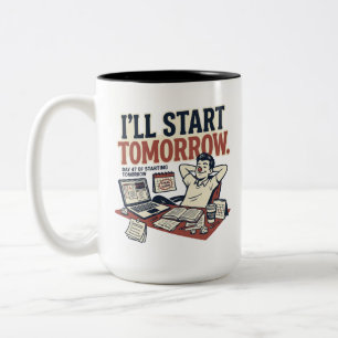 Taza Bicolor Empezaré mañana - divertido diseño de vida univers