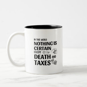 Taza Bicolor En este mundo nada es seguro, excepto la Muerte y