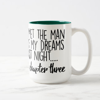 Taza Bicolor Encontré al hombre de mis sueños anoche…