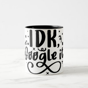 Taza Bicolor Encuentra respuestas con una sonrisa: IDK Google I