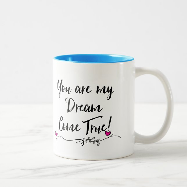 Taza Bicolor "¡Eres Mi Sueño, Hazlo Realidad!" (Derecha)