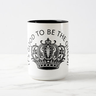 Taza Bicolor ¡Es bueno ser la Reina!