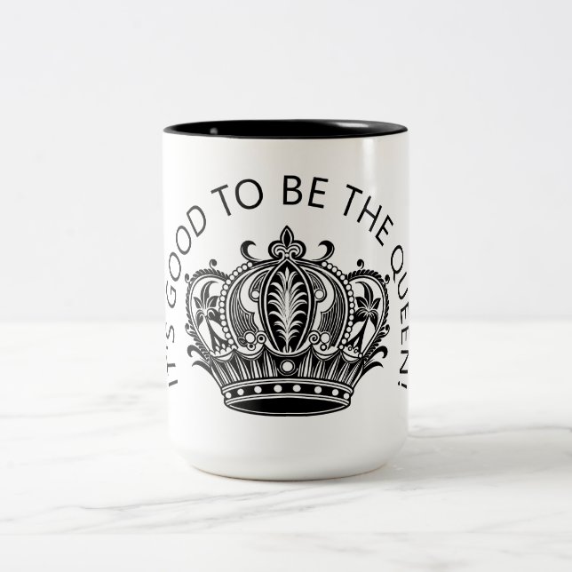 Taza Bicolor ¡Es bueno ser la Reina! (Centro)