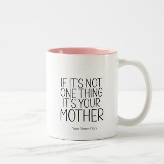 Taza Bicolor Es tu madre chiste diciendo humor de mamá moderna
