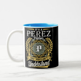 Taza Bicolor Es Una Cosa de Perez Que No Podrías Entender