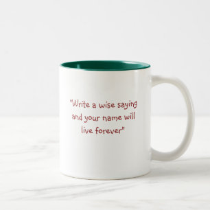 Taza Bicolor "Escriba un refrán sabio y su nombre vivirá las