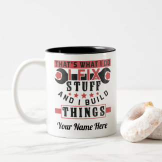 Taza Bicolor eso es lo que hago, arreglo cosas y construyo cosa