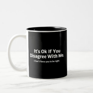 Taza Bicolor Está bien si no estás de acuerdo conmigo Humor Sar