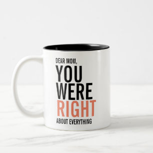 Taza Bicolor Estabas en lo cierto, mamá, el día de la madre.