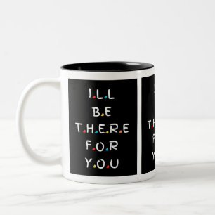 Taza Bicolor Estaré allí para ti: Mug con temas de amigos en ve