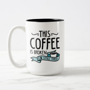 Taza Bicolor Este Café Está Roto