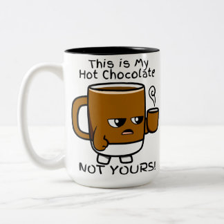 Taza Bicolor Este es mi chocolate caliente, no el tuyo.
