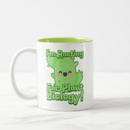 Taza Bicolor ¡Estoy Apoyando la Biología de las Plantas! Cute C