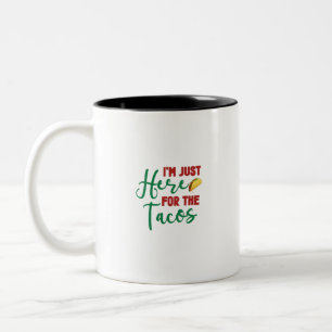 Taza Bicolor Estoy Aquí Por Los Tacos-Food-Foodie-Tacos