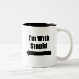 Taza Bicolor Estoy con estúpido