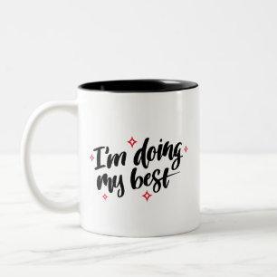Taza Bicolor Estoy haciendo mi mejor cita