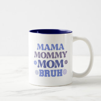 Taza Bicolor Famoso Mamá Azul Mamá Mamá Mamá Bruh Cita Café Mug