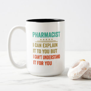 Taza Bicolor Farmacéutico Divertido Puedo Explicarlo a Tu Famil