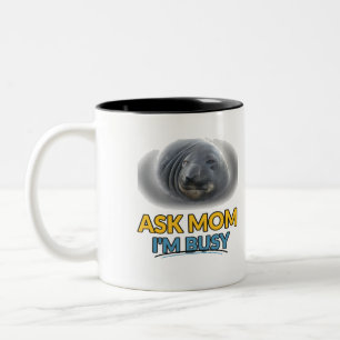 Taza Bicolor Foca Divertida Le Dice a Mamá Estoy Ocupada