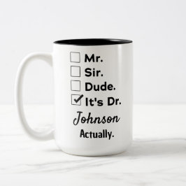 Taza Bicolor Funny Doctor Gift – It's Dr Actually Custom Name