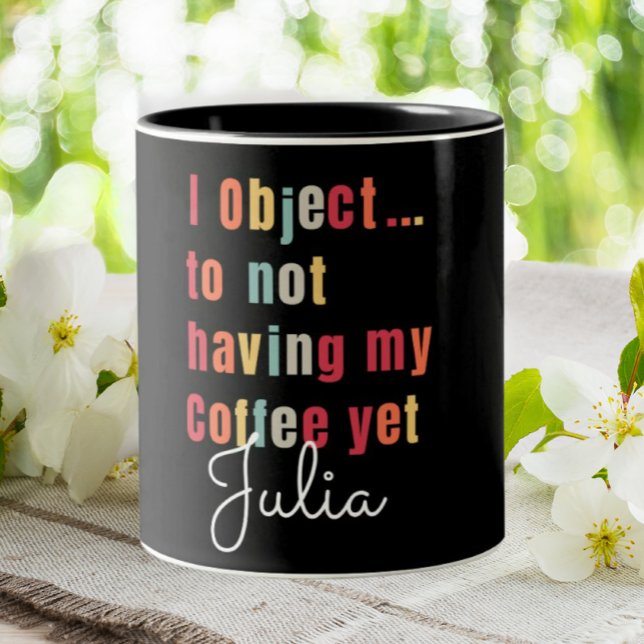 Taza Bicolor Funny Lawyer Personalized I Object (Subido por el creador)