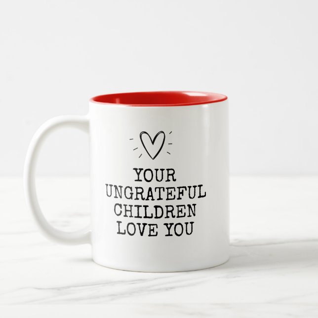 Taza Bicolor Funny Modern Ungrateful Children Mothers Day (Izquierda)