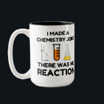 Taza Bicolor Funny Science lover chemistry chiste<br><div class="desc">Chiste de química científica divertida</div>