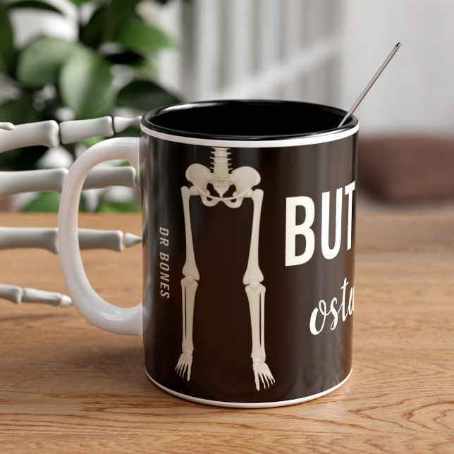 Taza Bicolor Funny Skeleton Bones Personalizado Médica Osteólog (I've probably spelled osteology wrong but you can change it. Add you name too. Fun gift for Dr Bones)