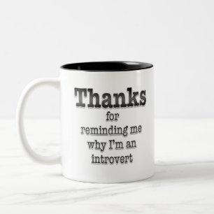 Taza Bicolor Gracias por recordarme por qué soy introvertido