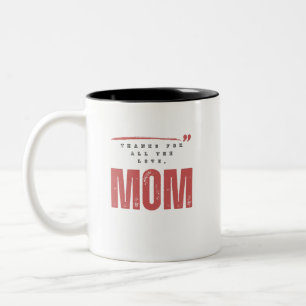 Taza Bicolor Gracias por todo el amor, mamá.