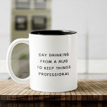 Taza Bicolor Graciosa bebida por día a la moda Coworker Regalo<br><div class="desc">Sip en estilo con esta graciosa taza! Perfecto para beber durante el día mientras se mantiene profesional. ¡Un regalo de moda para tu compañero favorito!</div>