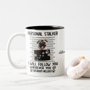 Taza Bicolor Gracioso Cachorro Personal Stalker Te Seguiré