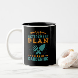 Taza Bicolor Gracioso Plan de Jubilación Retirada Jardinando Mi