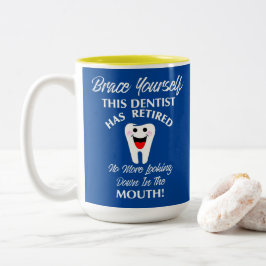 Taza Bicolor Gráfica de retiro de Novedad divertida de dentista