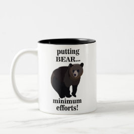 Taza Bicolor Grizzly Bear Putting Bear Minimum Efforts Funny