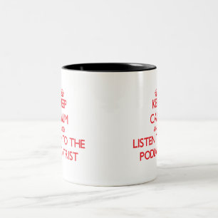 Taza Bicolor Guarde la calma y escuche el Podiatrist