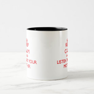 Taza Bicolor Guarde la calma y escuche su madre