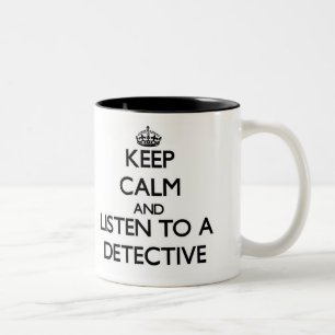 Taza Bicolor Guarde la calma y escuche un detective