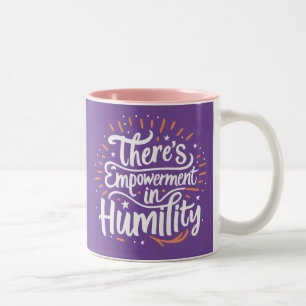 Taza Bicolor Hay empoderamiento en la Humildad