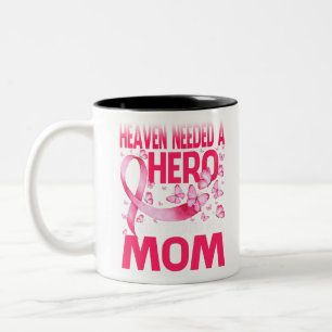 Taza Bicolor Heaven Needed A Hero God Picked My Mom Cancer