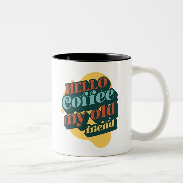 Taza Bicolor Hello Coffee My Old Friend mug (Derecha)
