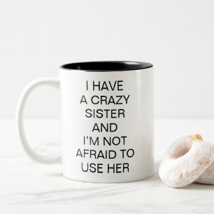 Taza Bicolor Hermana Loca Humor Divertido Hermano