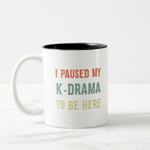 Taza Bicolor Hice una pausa en mi k-drama para estar aquí K-Po