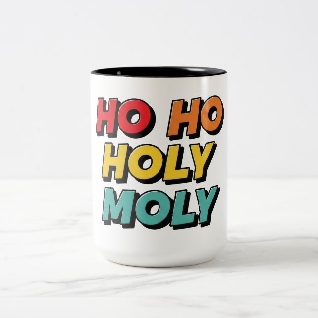 Taza Bicolor Ho Ho Holy Moly Christmas (Centro)